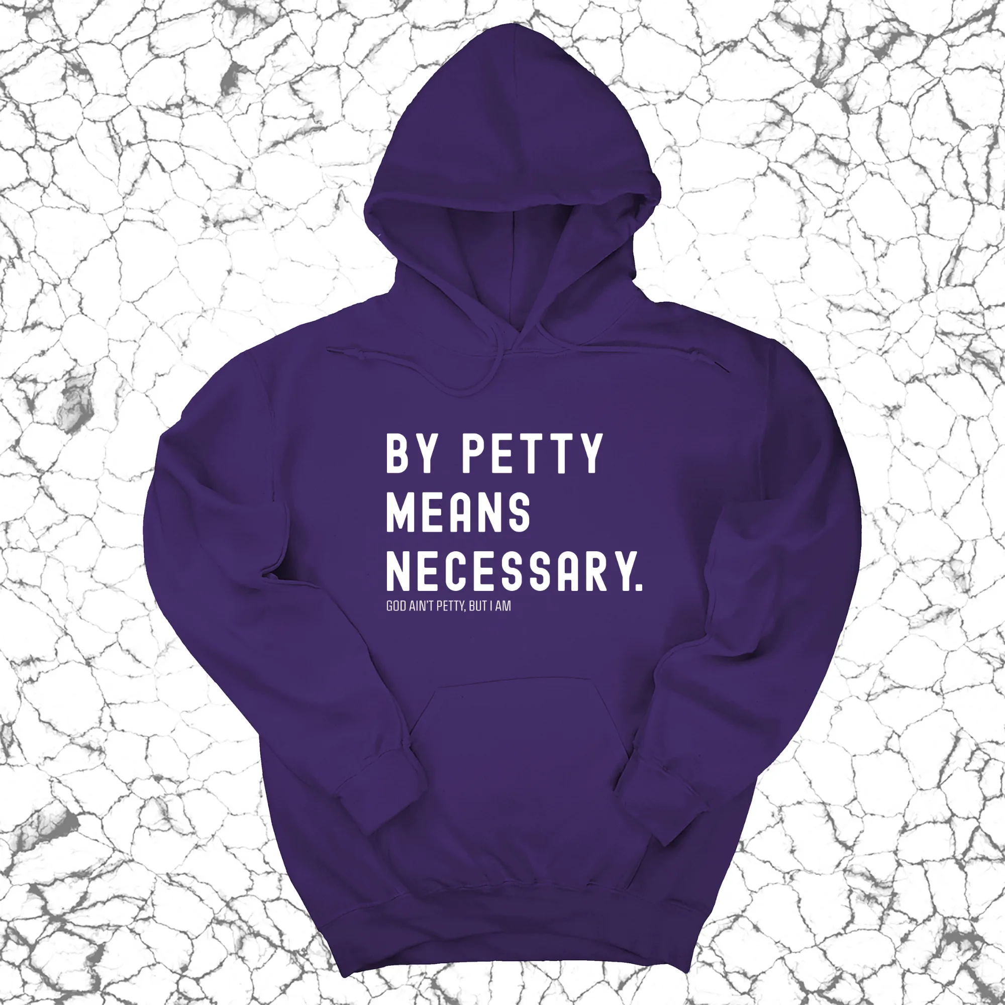 By Petty Means Necessary Unisex Hoodie