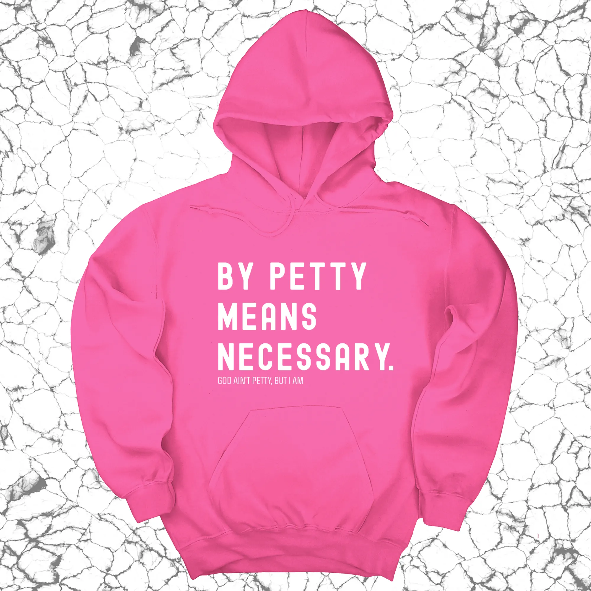 By Petty Means Necessary Unisex Hoodie