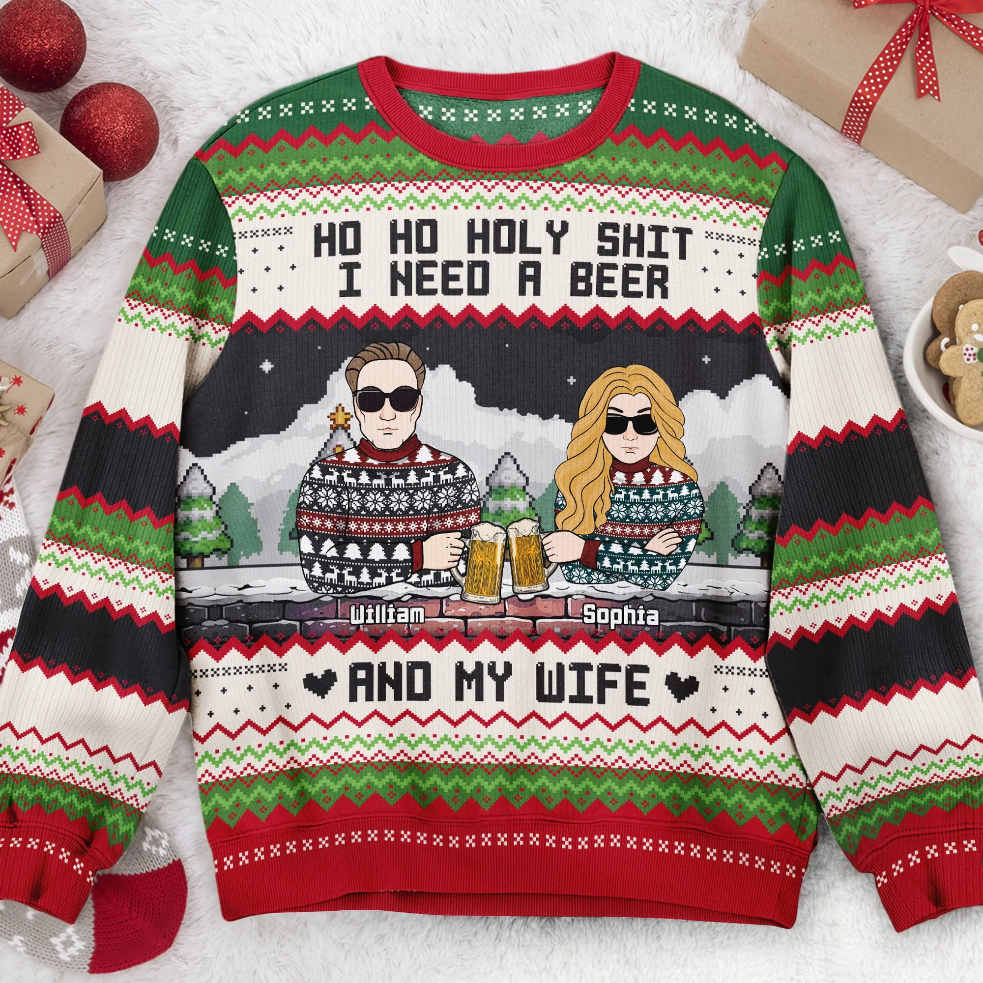 Ho Ho Holy Sh I Need A Beer, Bourbon, Wine & My Wife - Personalized Ugly Sweater