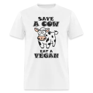 Save A Cow Eat A Vegan T-Shirt