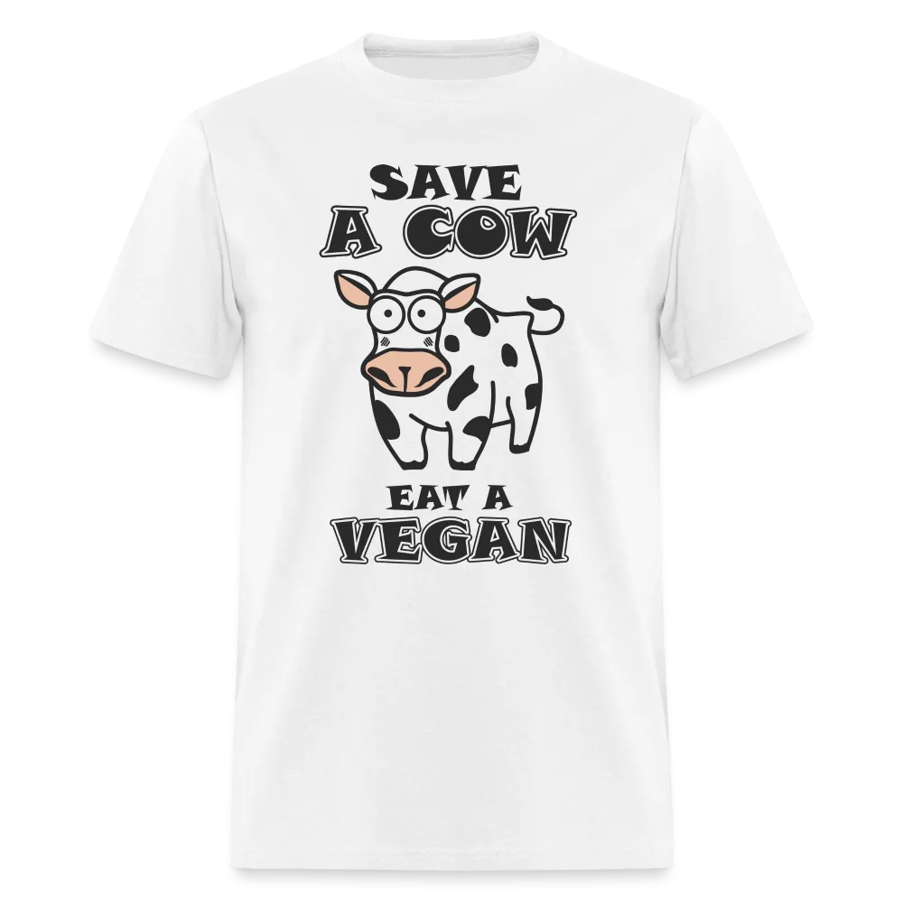 Save A Cow Eat A Vegan T-Shirt