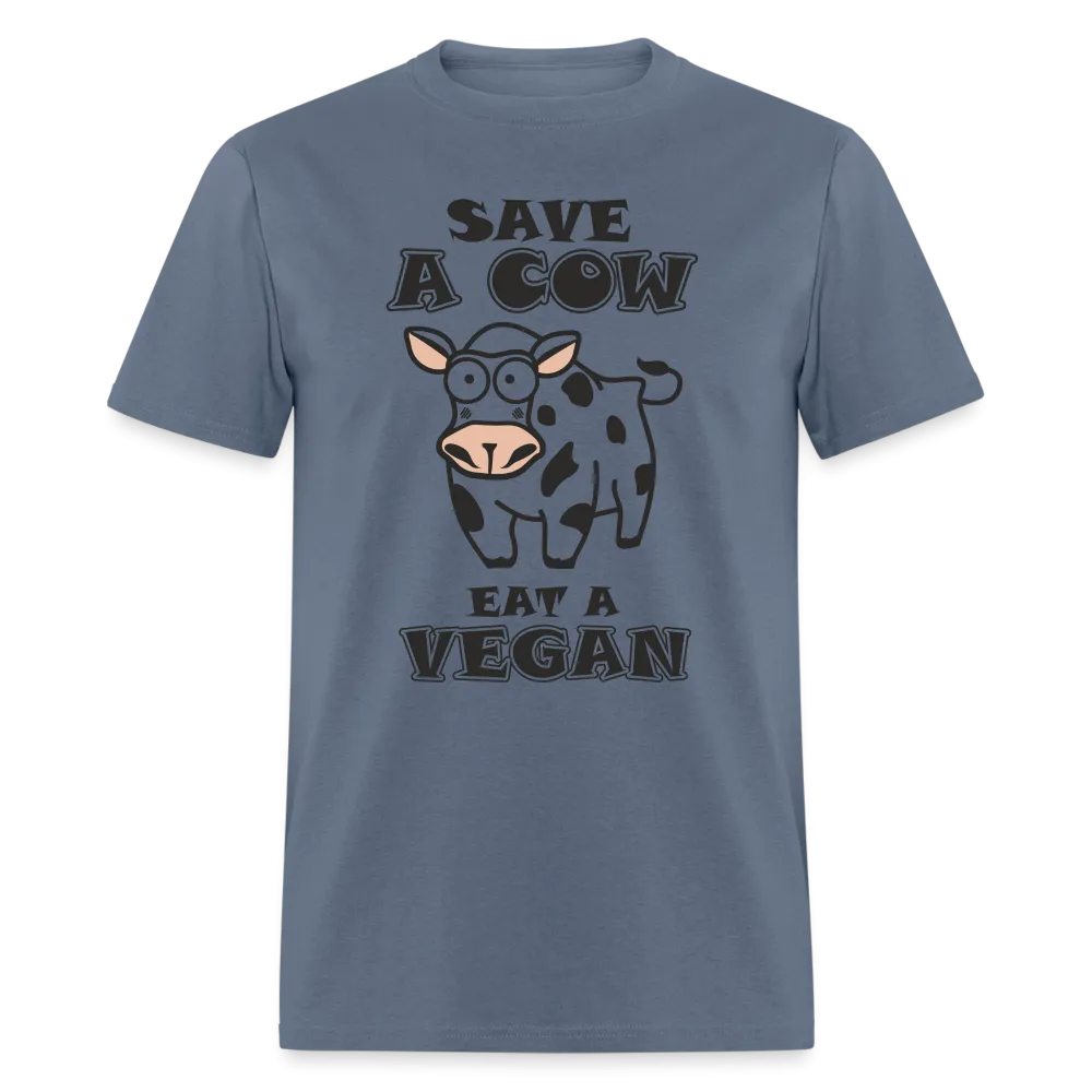 Save A Cow Eat A Vegan T-Shirt